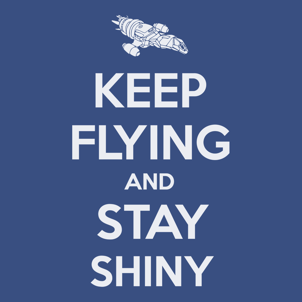 Serenity Keep Flying and Stay Shiny T-Shirt BLUE