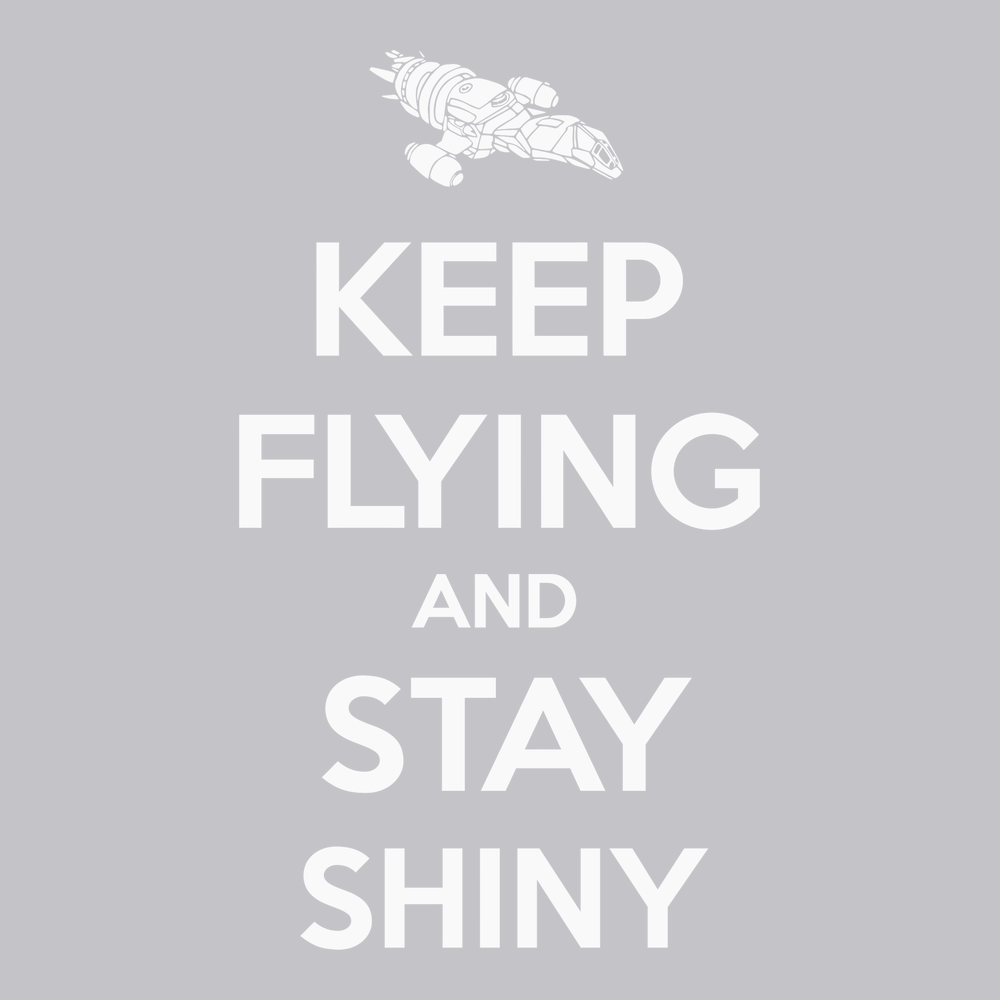 Serenity Keep Flying and Stay Shiny T-Shirt SILVER
