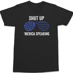 Shut up America Speaking T-Shirt BLACK