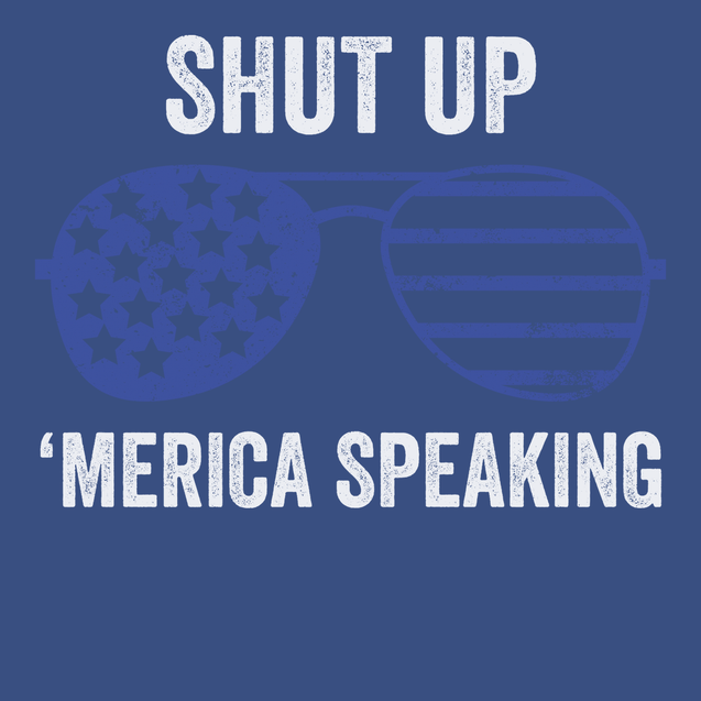 Shut up America Speaking T-Shirt BLUE