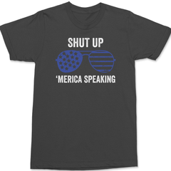 Shut up America Speaking T-Shirt CHARCOAL