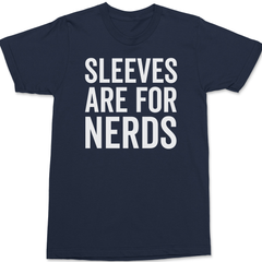 Sleeves Are For Nerds T-Shirt NAVY