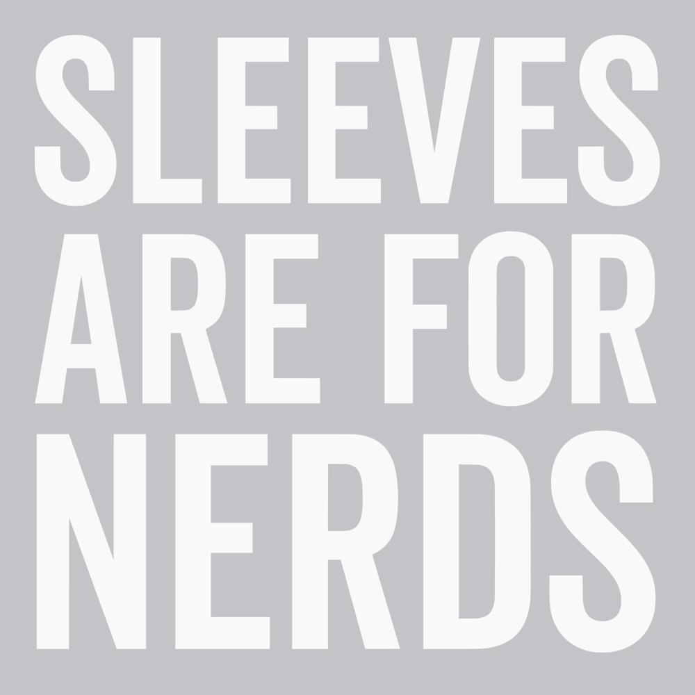 Sleeves Are For Nerds T-Shirt SILVER