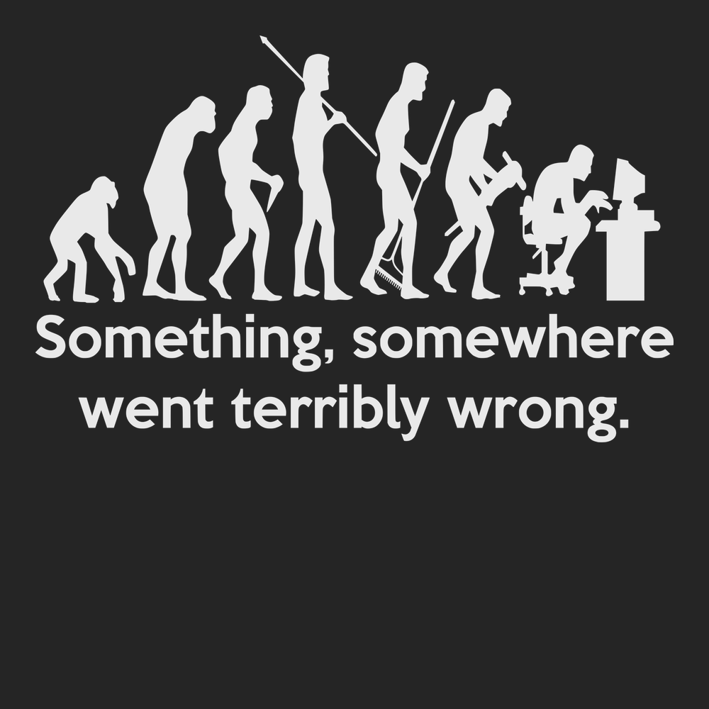Something Somewhere Went Terribly Wrong T-Shirt BLACK