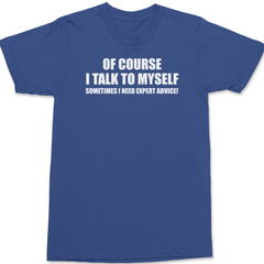 Sometimes I need Expert Advice T-Shirt BLUE