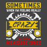 Sometimes When I'm Really Crazy T-Shirt CHARCOAL