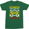 Sometimes When I'm Really Crazy T-Shirt GREEN