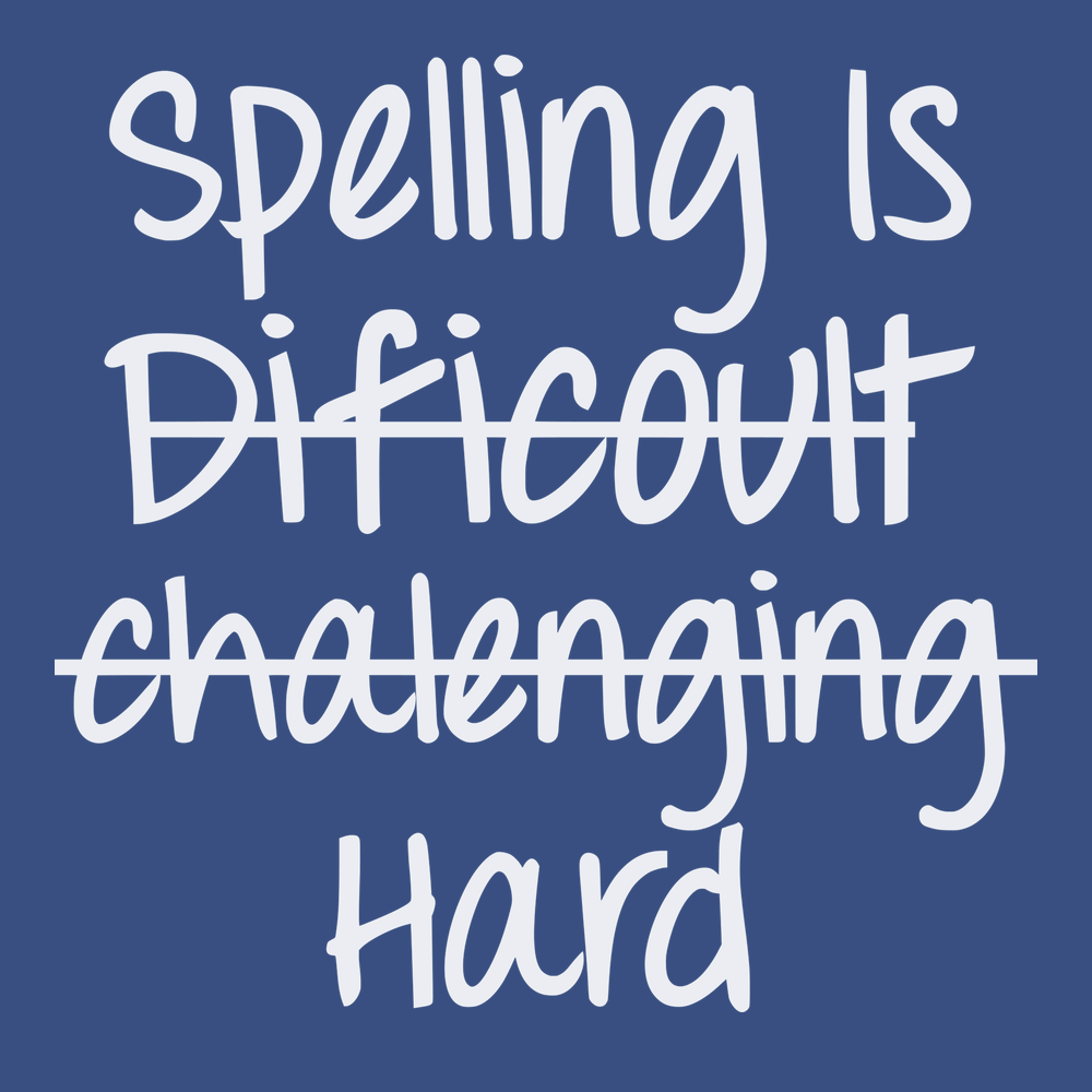 Spelling Is Hard T-Shirt BLUE