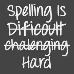 Spelling Is Hard T-Shirt CHARCOAL