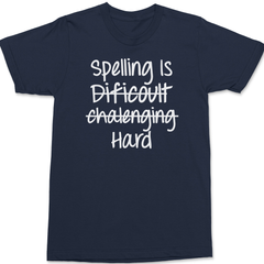 Spelling Is Hard T-Shirt NAVY