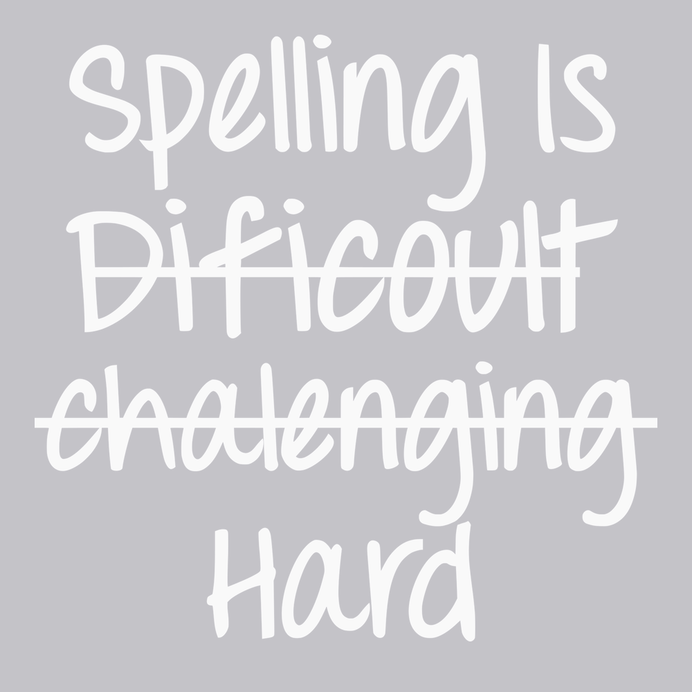 Spelling Is Hard T-Shirt SILVER