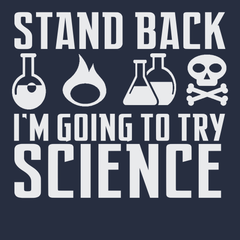 Stand Back I'm Going To Try Science T-Shirt NAVY