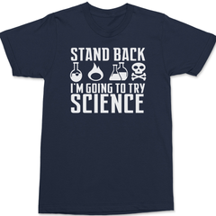 Stand Back I'm Going To Try Science T-Shirt NAVY