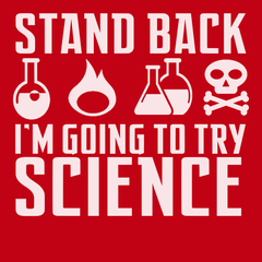 Stand Back I'm Going To Try Science T-Shirt RED