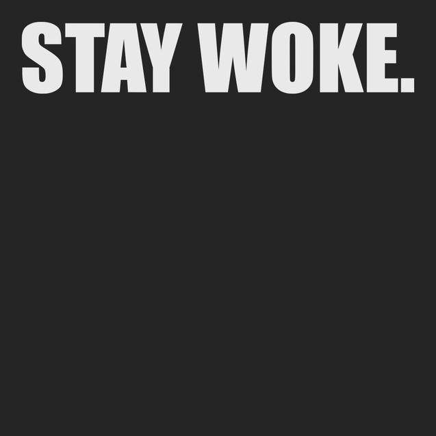 Stay Woke T-Shirt BLACK