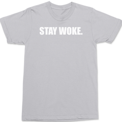 Stay Woke T-Shirt SILVER