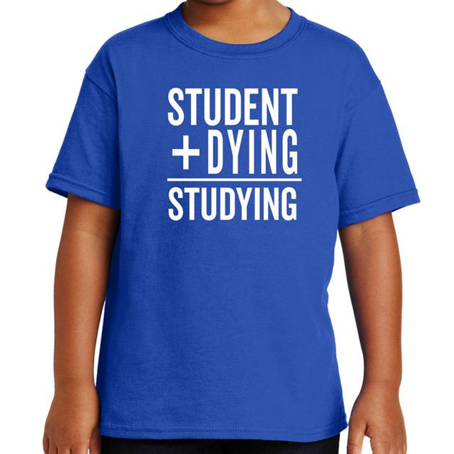 Student Plus Dying T-Shirt - Textual Tees