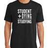 Student Plus Dying T-Shirt - Textual Tees