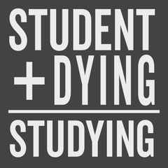 Student Plus Dying Studying T-Shirt CHARCOAL