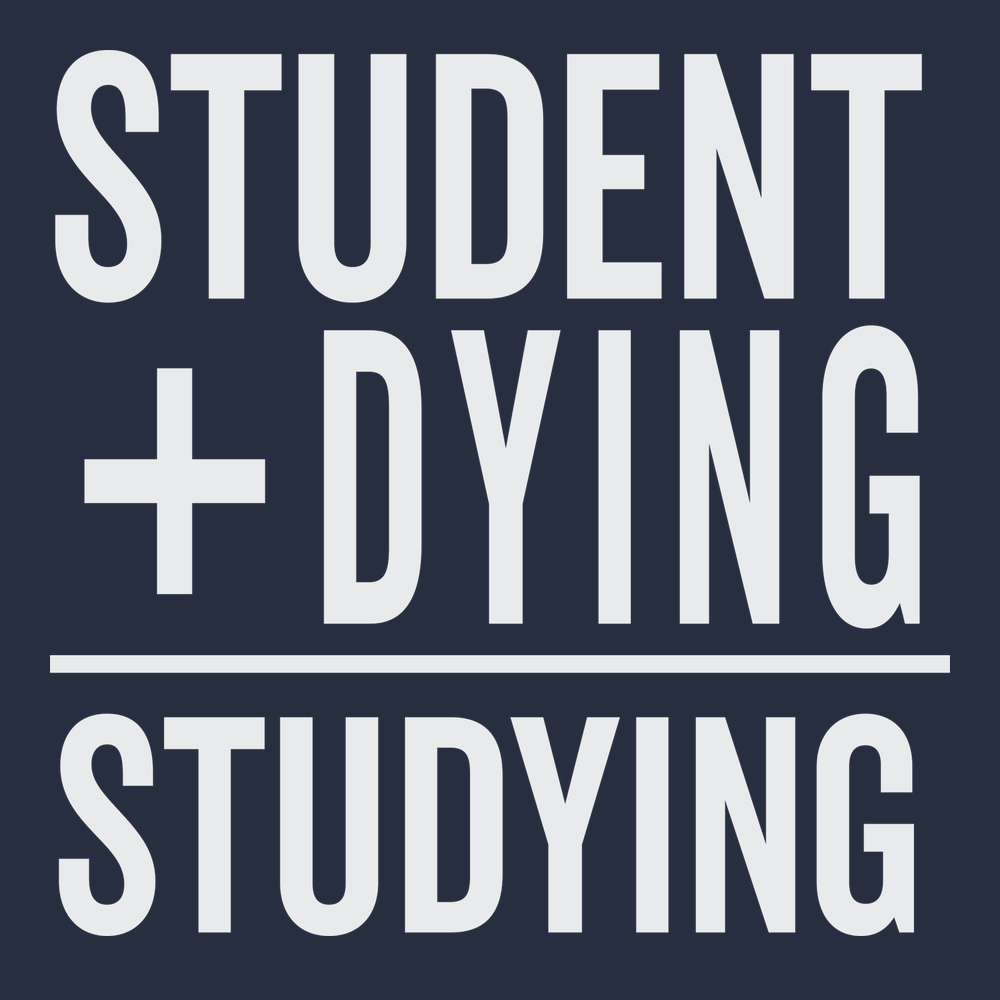 Student Plus Dying Studying T-Shirt NAVY