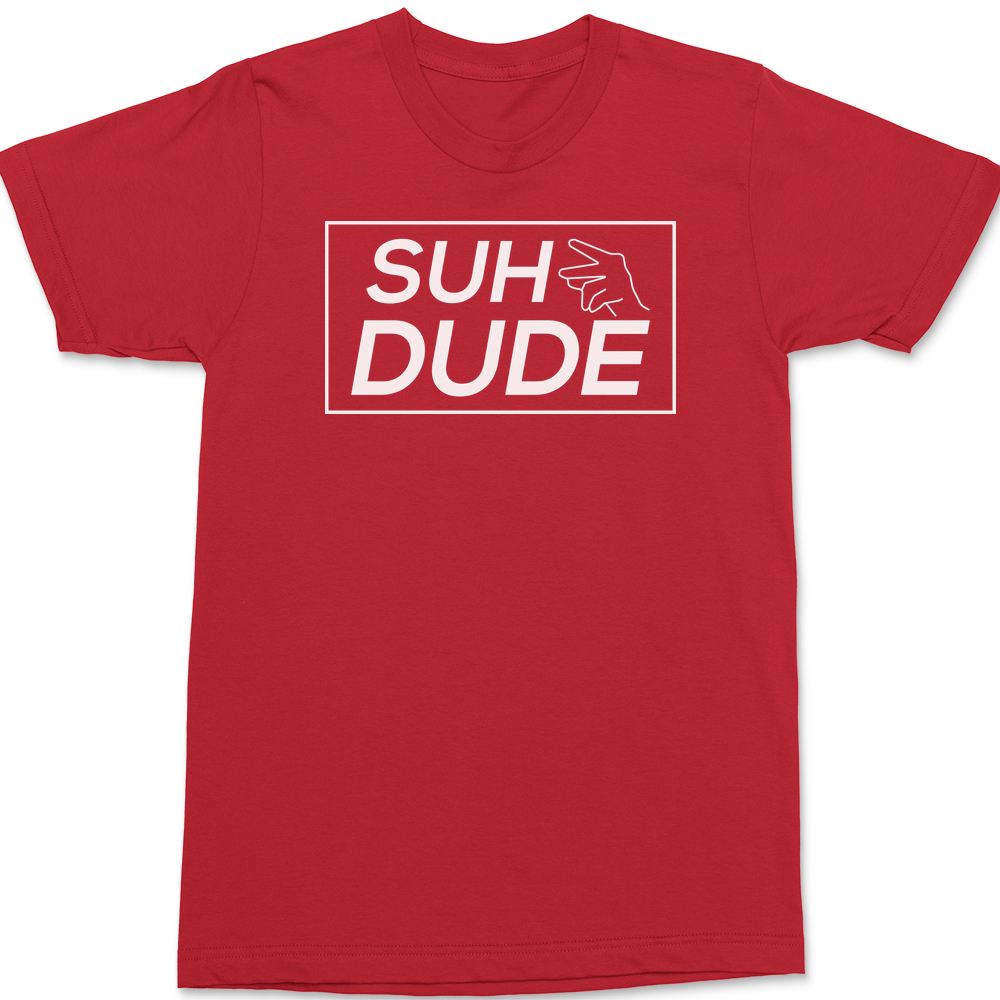 Suh Dude T-Shirt RED