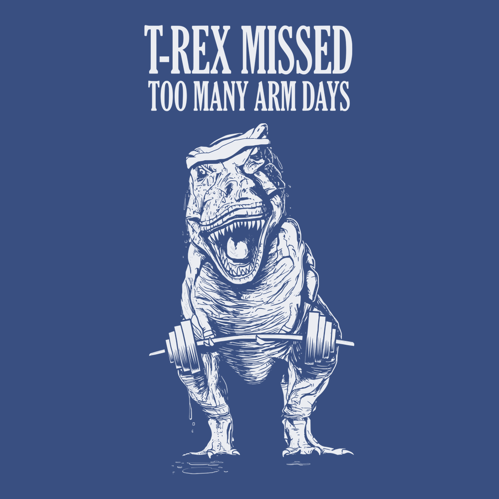 T-Rex Missed Too Many Arm Days T-Shirt BLUE