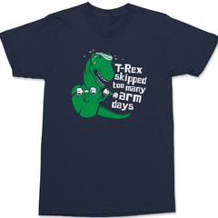 T-Rex Skipped Too Many Arm Days T-Shirt Navy