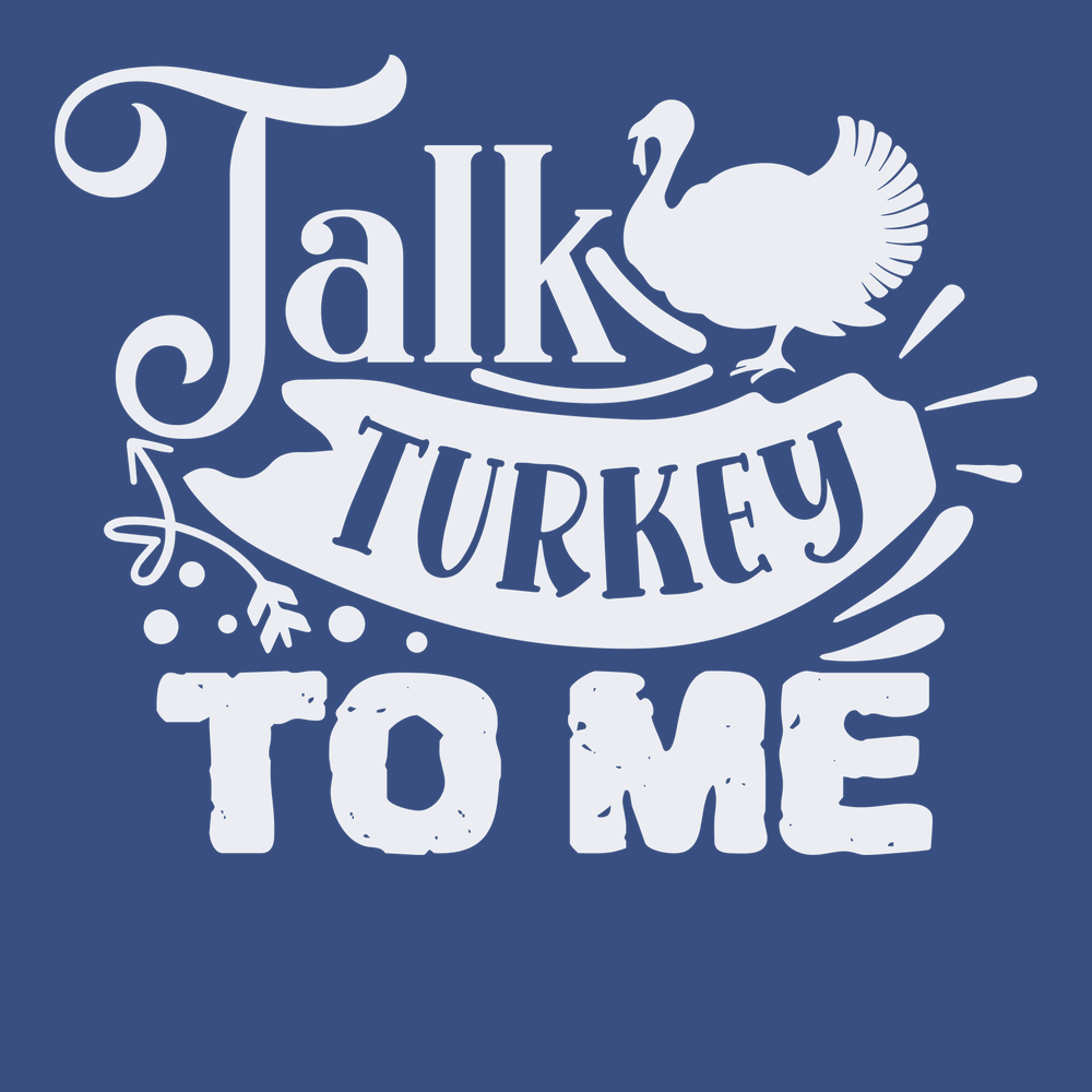 Talk Turkey To Me T-Shirt BLUE