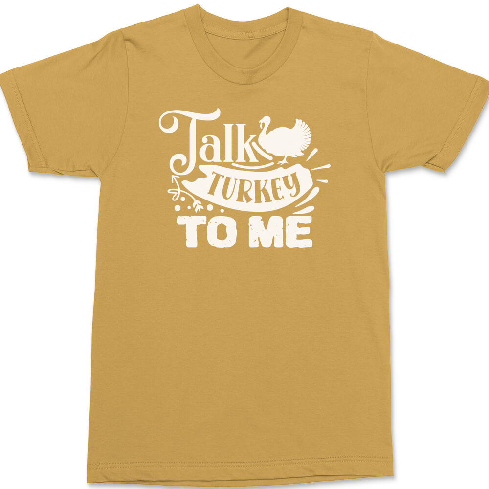 Talk Turkey To Me T-Shirt GINGER