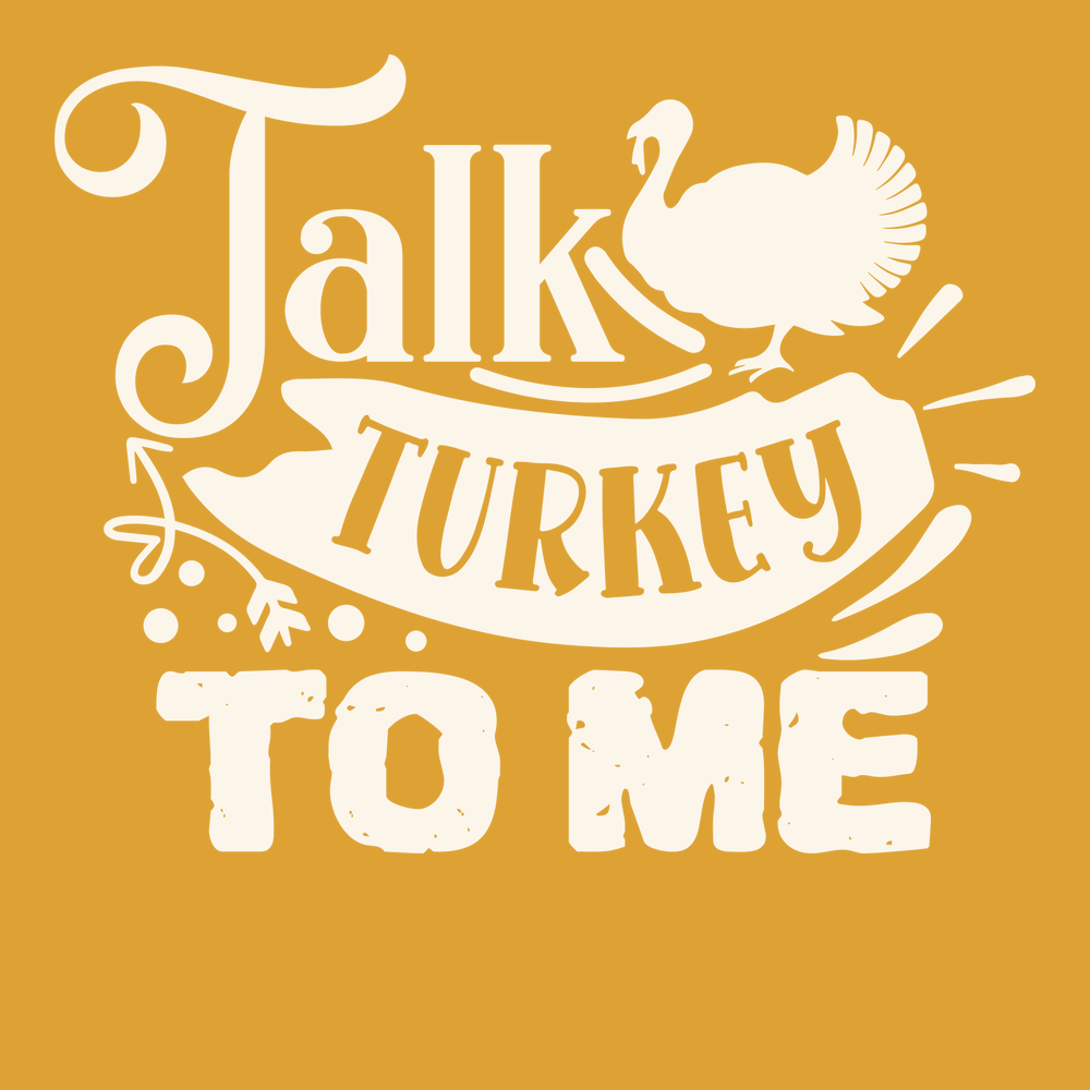 Talk Turkey To Me T-Shirt GOLD