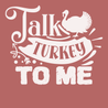 Talk Turkey To Me T-Shirt TERRACOTTA
