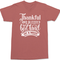 Thankful and Blessed but Kind of a Mess T-Shirt TERRACOTTA