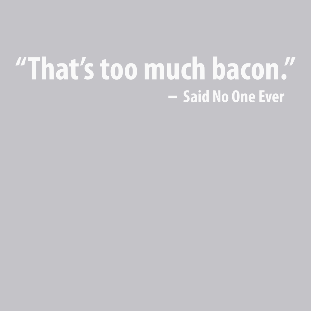 That's Too Much Bacon T-Shirt SILVER