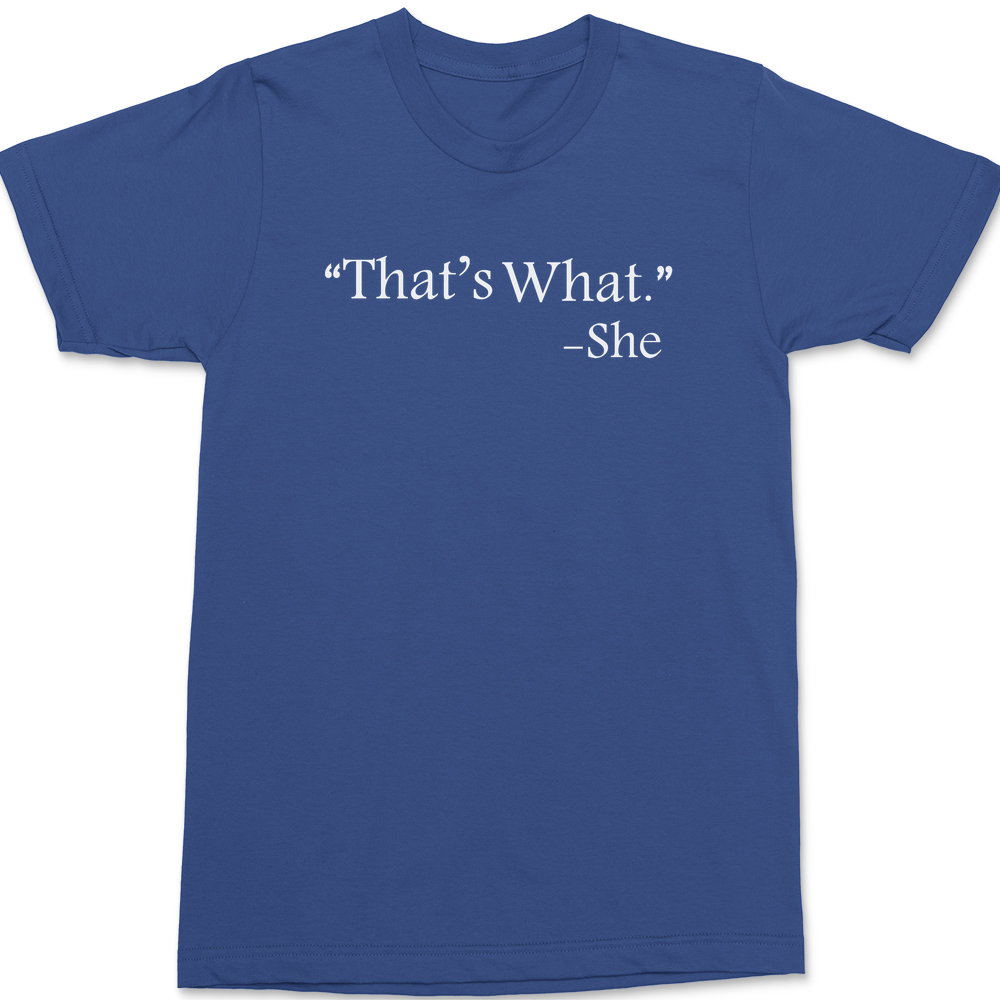 T-shirt Uomo Thats What She Said – Maglietta Divertente Meme – 100% Cotone – Regolare