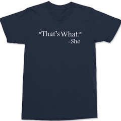 That's What She Said T-Shirt Navy