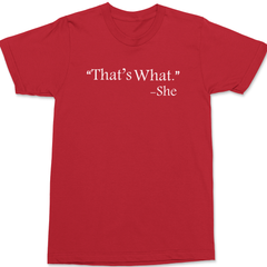 That's What She Said T-Shirt RED