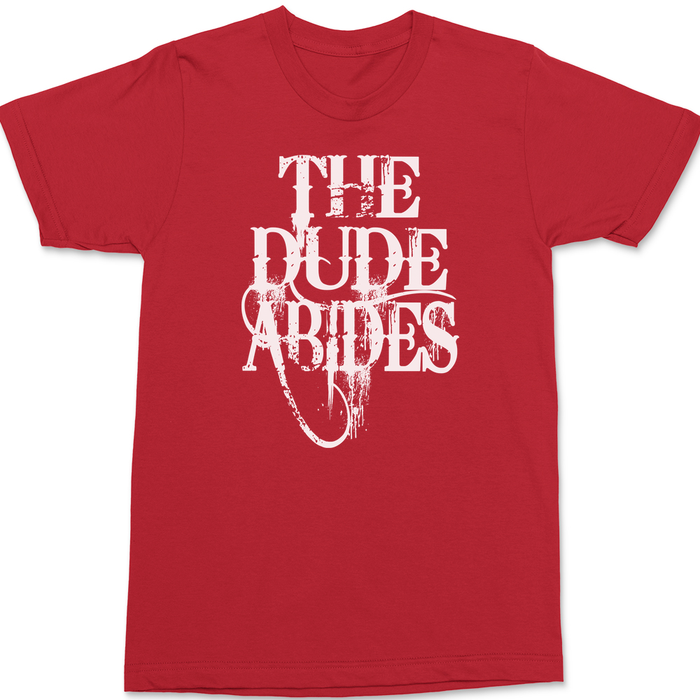 The Dude Abides T-Shirt RED