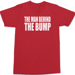 The Man Behind The Bump T-Shirt RED