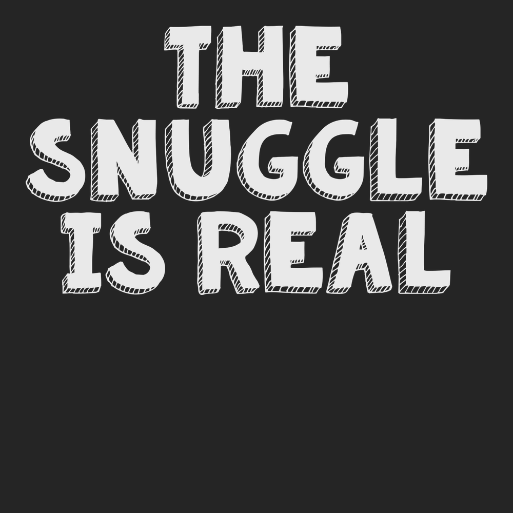 The Snuggle Is Real T-Shirt BLACK