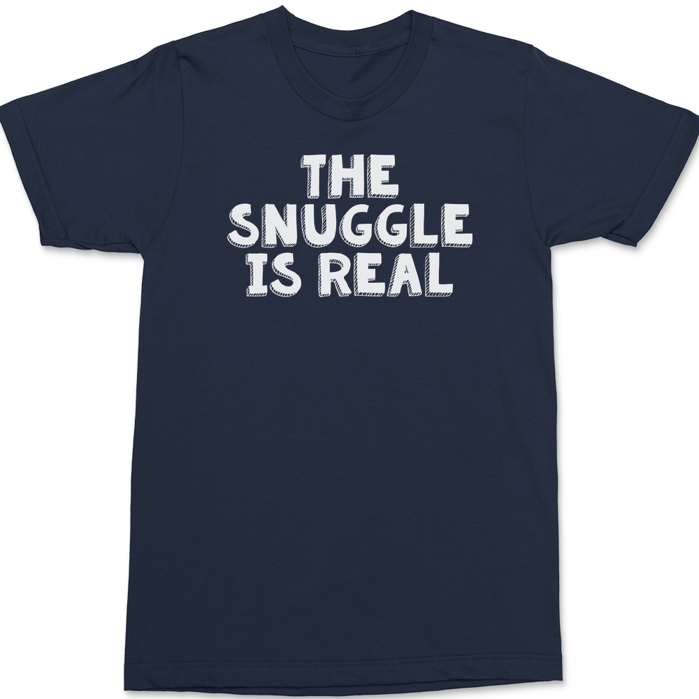 The Snuggle Is Real T-Shirt NAVY