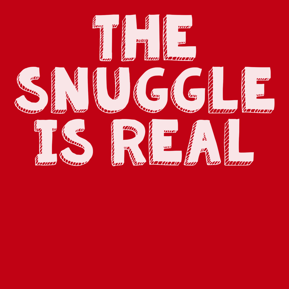 The Snuggle Is Real T-Shirt RED