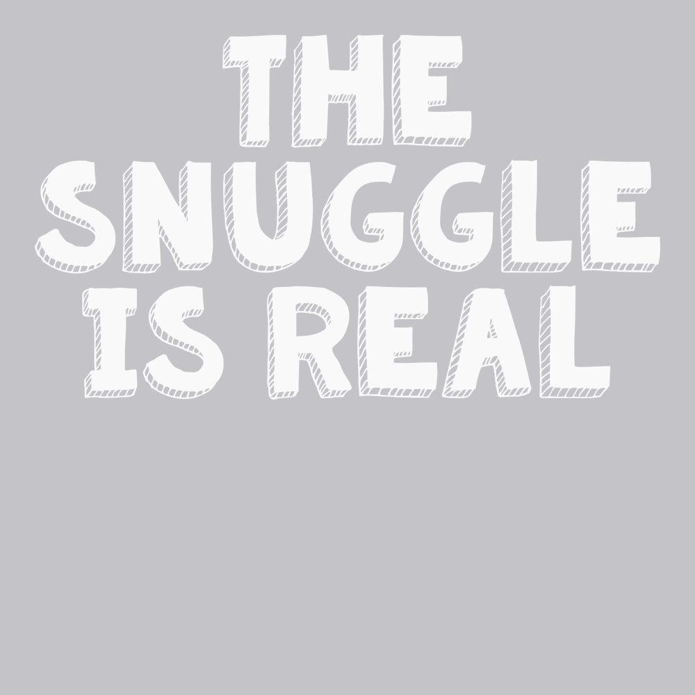 The Snuggle Is Real T-Shirt SILVER