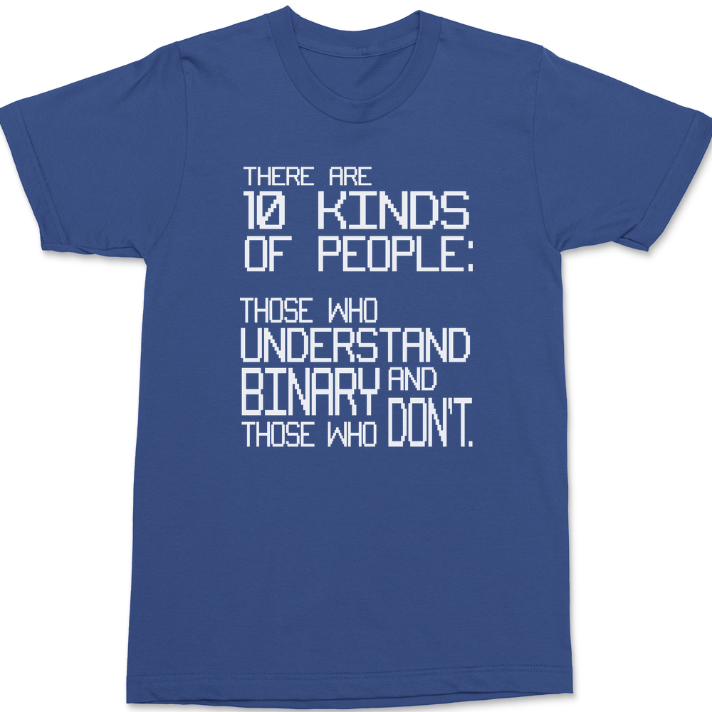 There Are 10 Kinds Of People T-Shirt BLUE