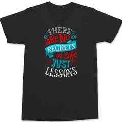There Are No Regrets in Life Just Lessons T-Shirt BLACK
