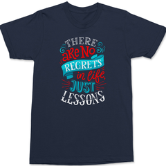There Are No Regrets in Life Just Lessons T-Shirt Navy
