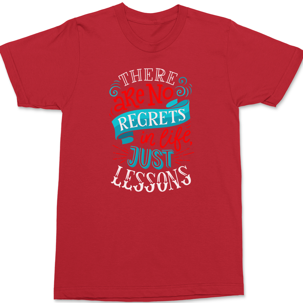 There Are No Regrets in Life Just Lessons T-Shirt RED