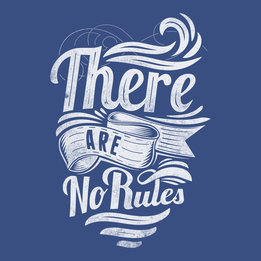 There Are No Rules T-Shirt BLUE