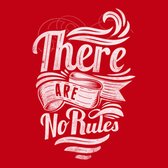There Are No Rules T-Shirt RED