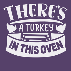 There's a Turkey In This Oven T-Shirt PURPLE