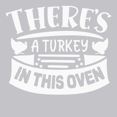 There's a Turkey In This Oven T-Shirt SILVER